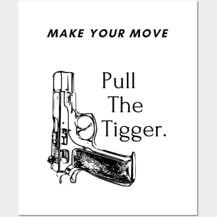 Pull The Trigger. Posters and Art